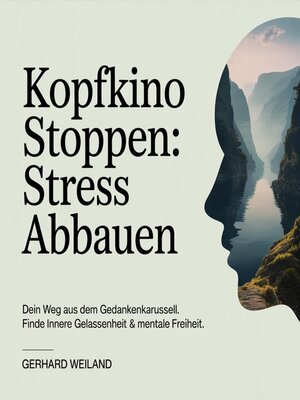 cover image of Kopfkino stoppen--Stress abbauen